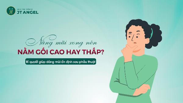 Sử dụng gối chuyên dụng hoặc gối kê cao đầu sau nâng mũi sửa mũi giúp thoải mái hơn